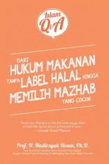 Islam Q & A: Dari Hukum Makanan Tanpa Label Halal  hingga Memilih Mazhab yang Cocok